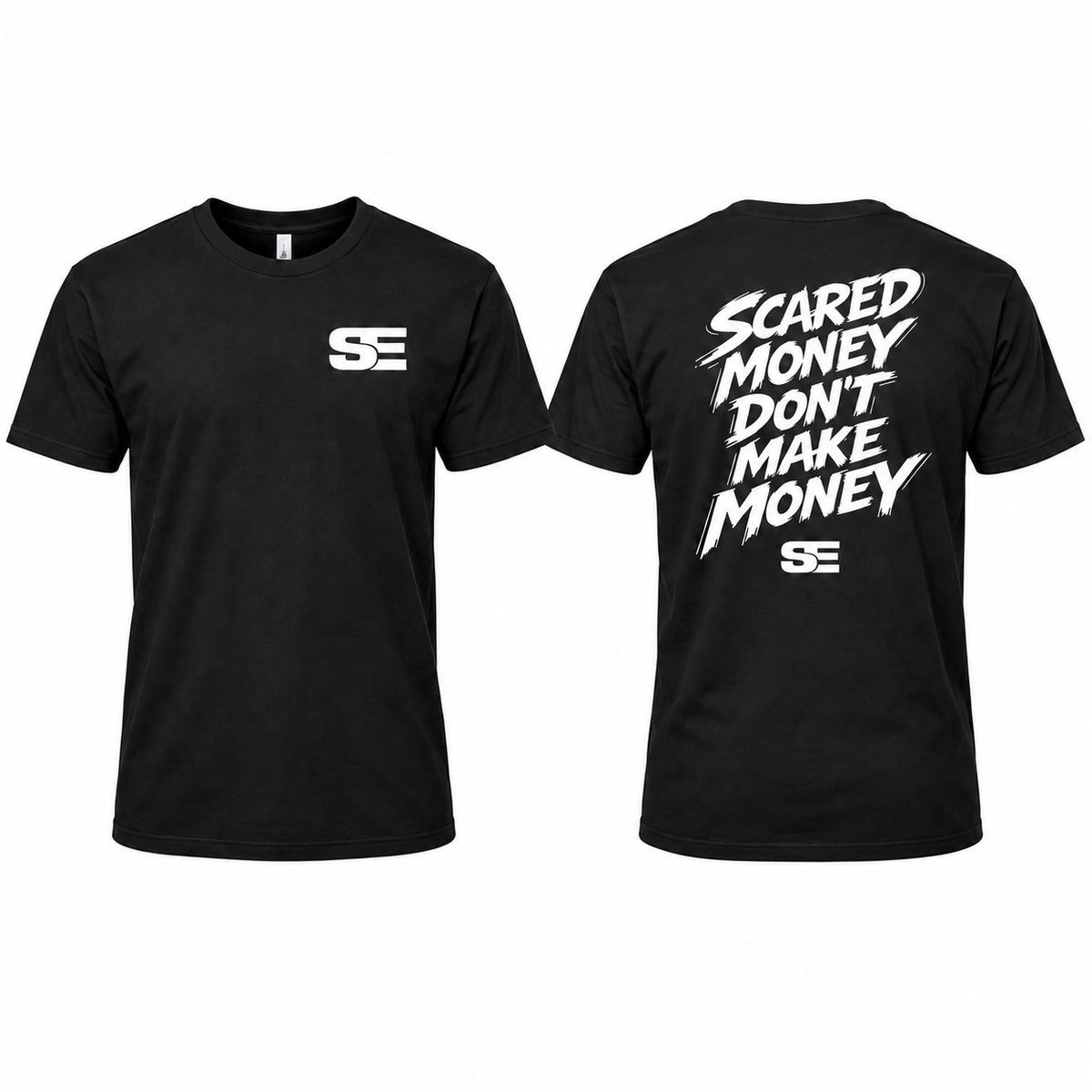 Scared Money Don't Make Money T-Shirt